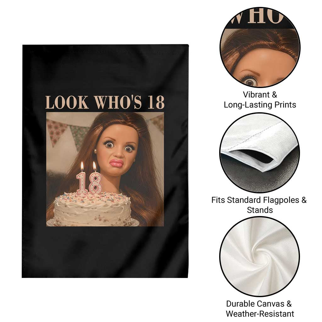 Look Who's 18 Garden Flag Funny Birthday Doll Face Meme