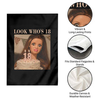 Look Who's 18 Garden Flag Funny Birthday Doll Face Meme