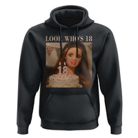 Look Who's 18 Hoodie Funny Birthday Doll Face Meme