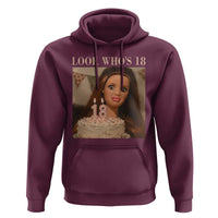 Look Who's 18 Hoodie Funny Birthday Doll Face Meme