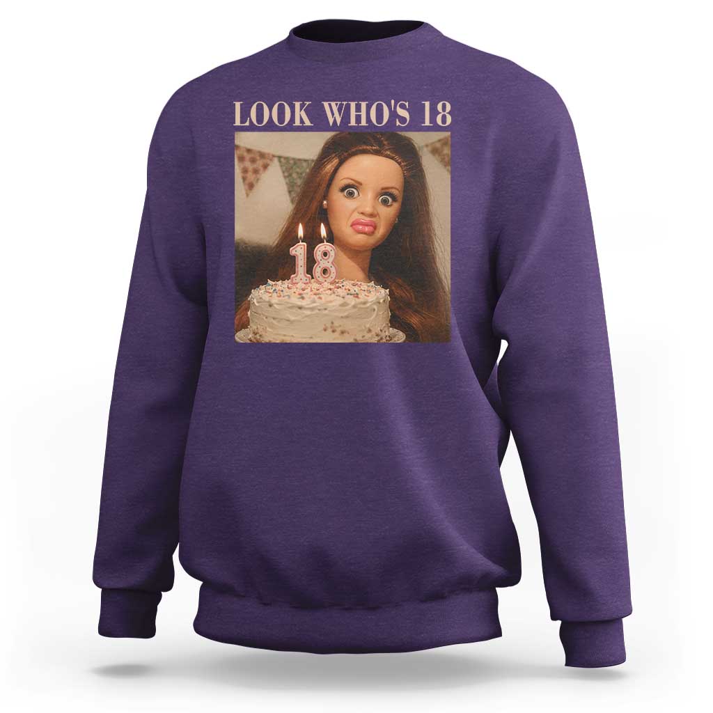 Look Who's 18 Sweatshirt Funny Birthday Doll Face Meme