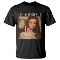 Look Who's 18 T Shirt Funny Birthday Doll Face Meme