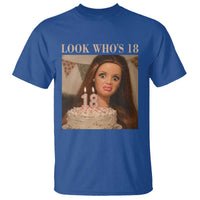 Look Who's 18 T Shirt Funny Birthday Doll Face Meme