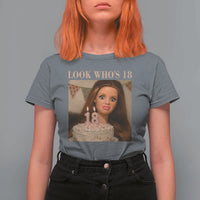 Look Who's 18 T Shirt For Women Funny Birthday Doll Face Meme
