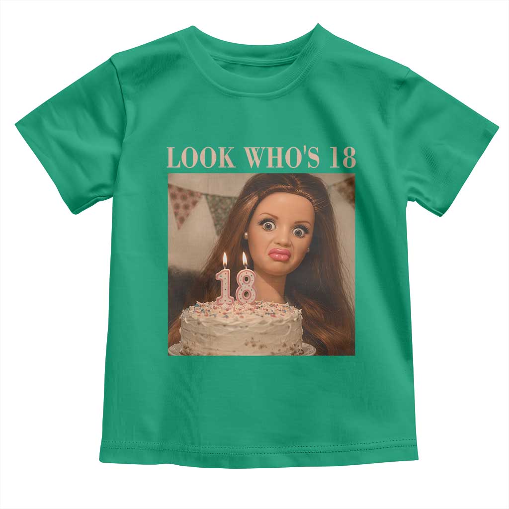 Look Who's 18 Toddler T Shirt Funny Birthday Doll Face Meme