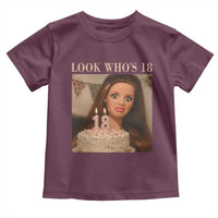Look Who's 18 Toddler T Shirt Funny Birthday Doll Face Meme