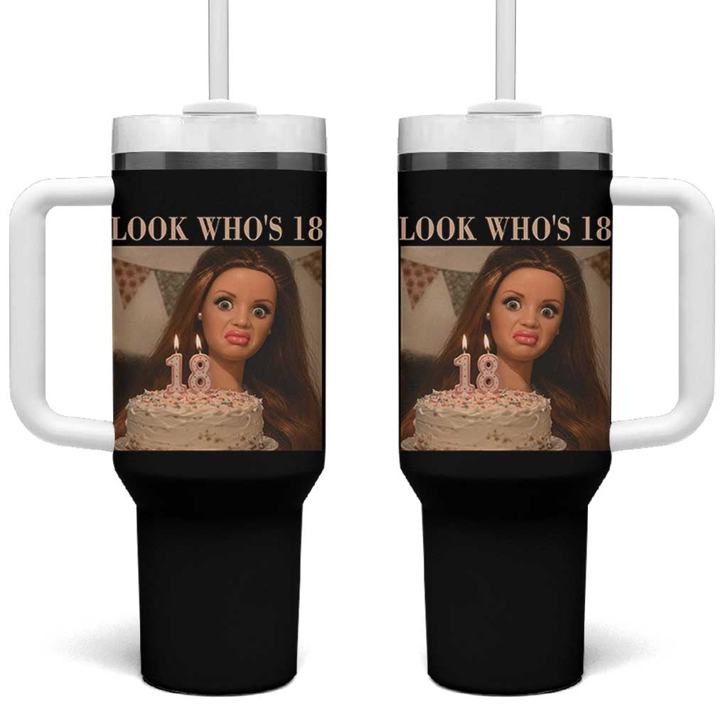 Look Who's 18 Tumbler With Handle Funny Birthday Doll Face Meme