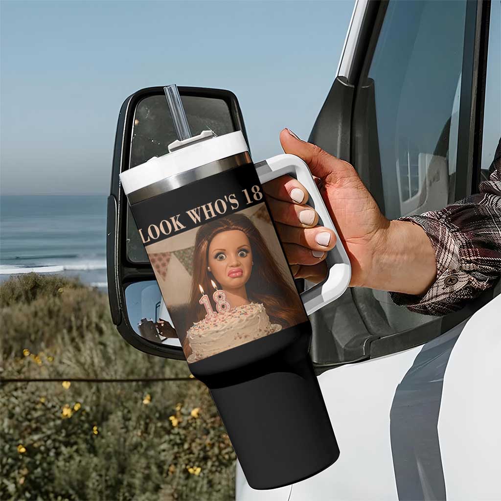 Look Who's 18 Tumbler With Handle Funny Birthday Doll Face Meme