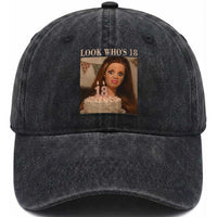 Look Who's 18 Washed Cotton Baseball Cap Funny Birthday Doll Face Meme