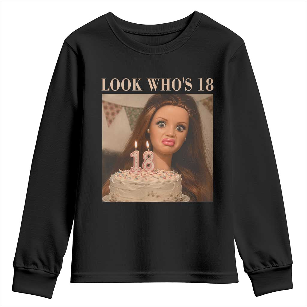 Look Who's 18 Youth Sweatshirt Funny Birthday Doll Face Meme