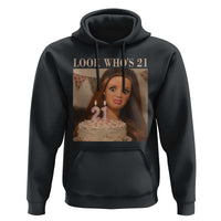 Look Who's 21 Hoodie Funny Birthday Doll Face Meme