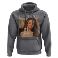 Look Who's 21 Hoodie Funny Birthday Doll Face Meme