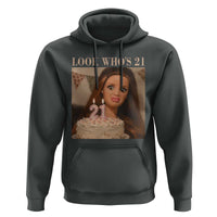 Look Who's 21 Hoodie Funny Birthday Doll Face Meme
