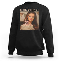 Look Who's 21 Sweatshirt Funny Birthday Doll Face Meme