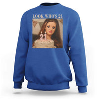 Look Who's 21 Sweatshirt Funny Birthday Doll Face Meme