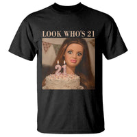 Look Who's 21 T Shirt Funny Birthday Doll Face Meme