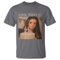 Look Who's 21 T Shirt Funny Birthday Doll Face Meme