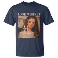 Look Who's 21 T Shirt Funny Birthday Doll Face Meme