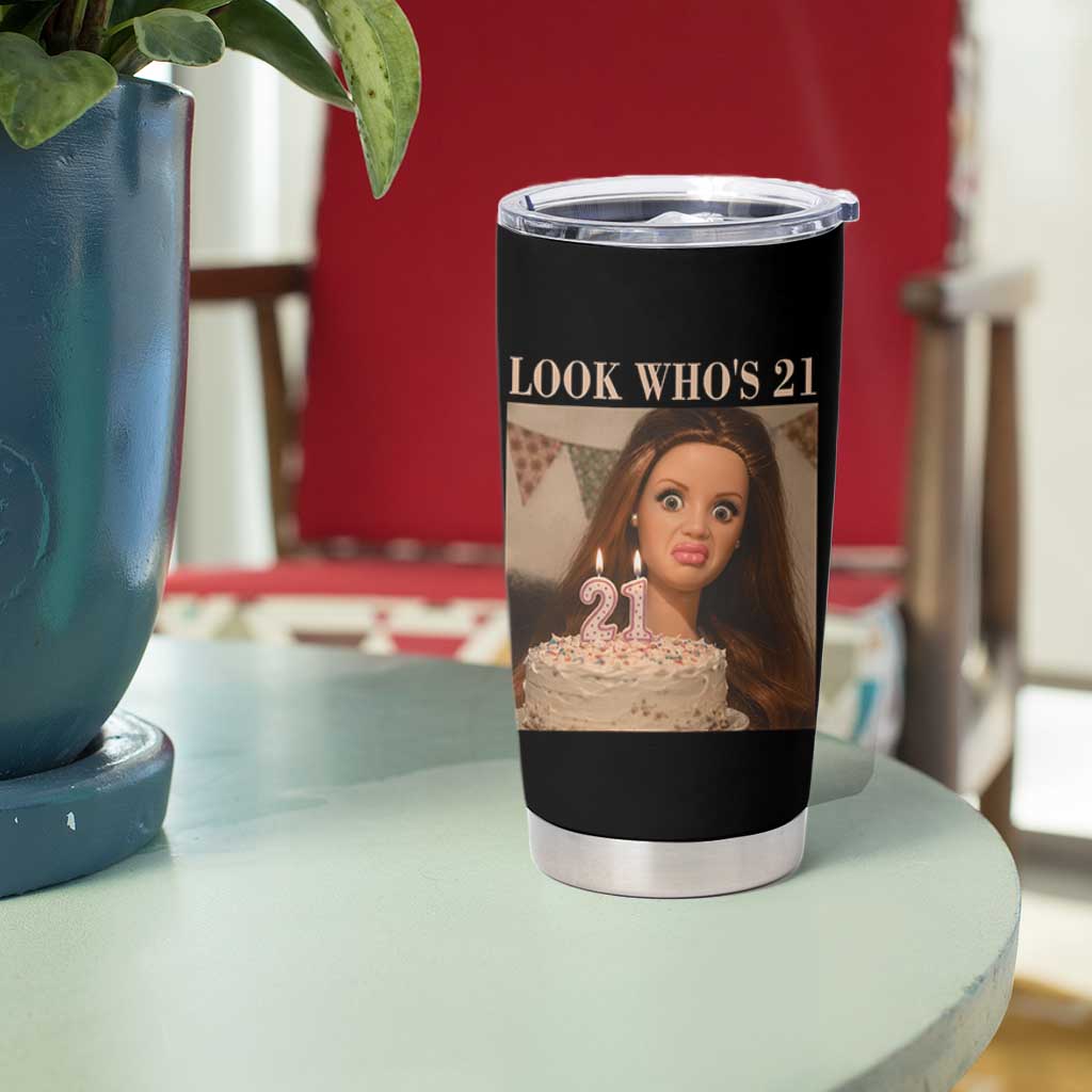 Look Who's 21 Tumbler Cup Funny Birthday Doll Face Meme
