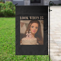 Look Who's 25 Garden Flag Funny Birthday Doll Face Meme