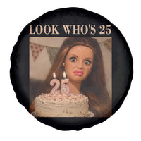 Look Who's 25 Spare Tire Cover Funny Birthday Doll Face Meme