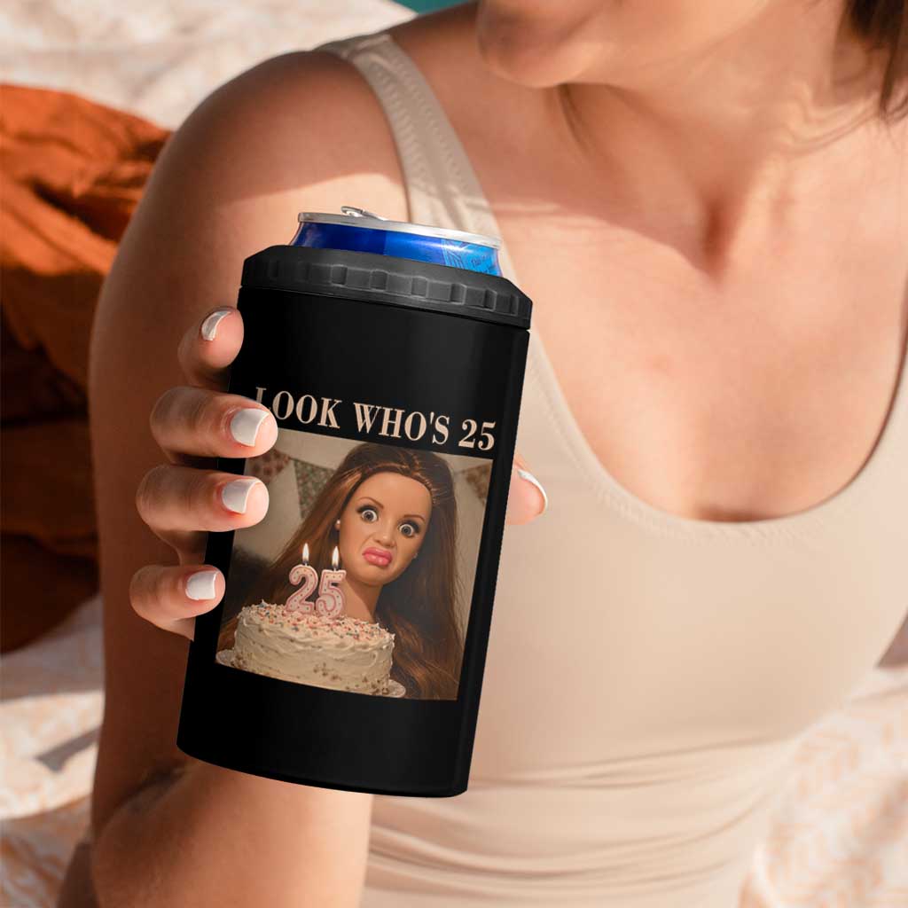 Look Who's 25 4 in 1 Can Cooler Tumbler Funny Birthday Doll Face Meme