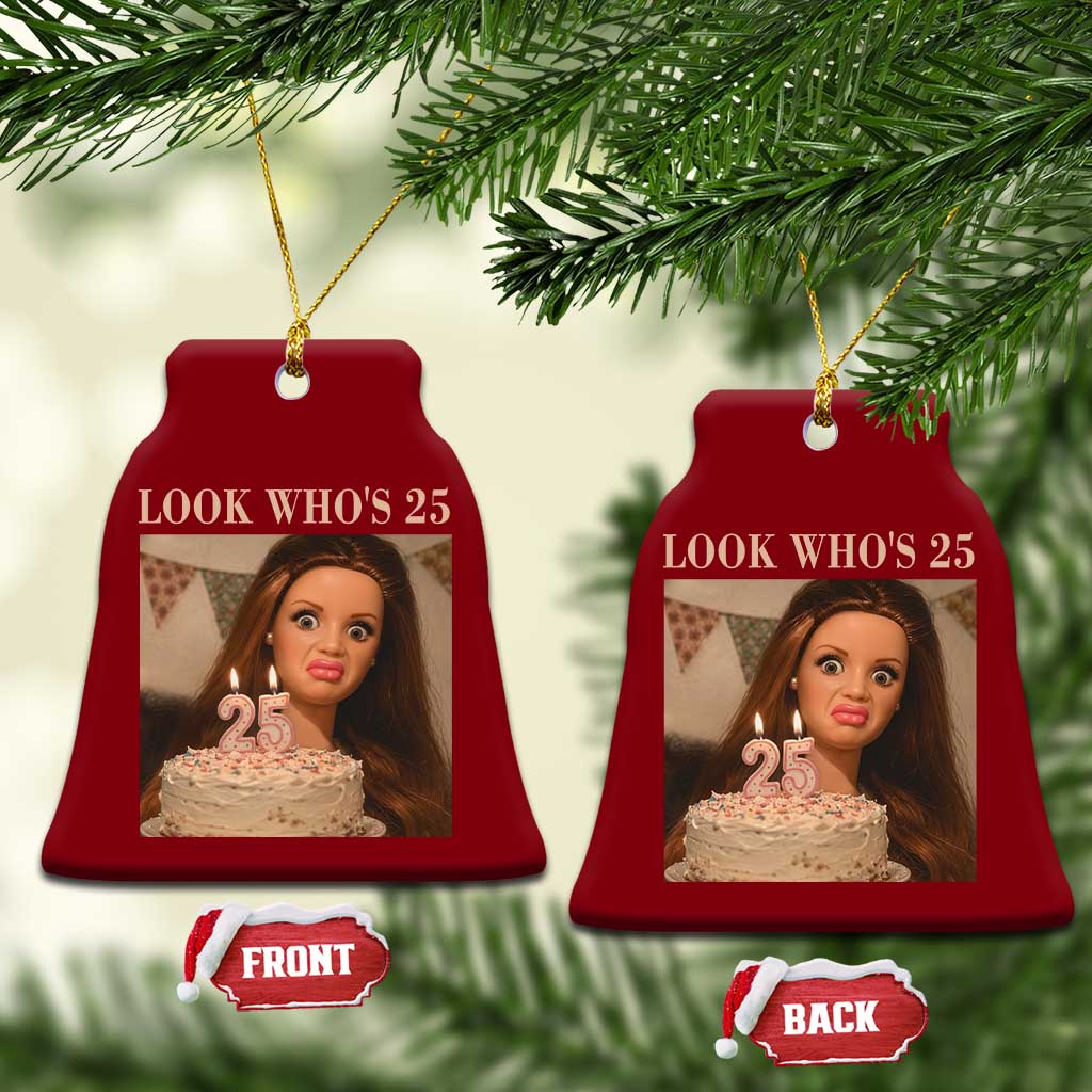 Look Who's 25 Ceramic Ornament Funny Birthday Doll Face Meme