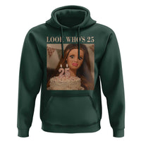Look Who's 25 Hoodie Funny Birthday Doll Face Meme