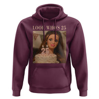 Look Who's 25 Hoodie Funny Birthday Doll Face Meme