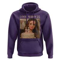 Look Who's 25 Hoodie Funny Birthday Doll Face Meme
