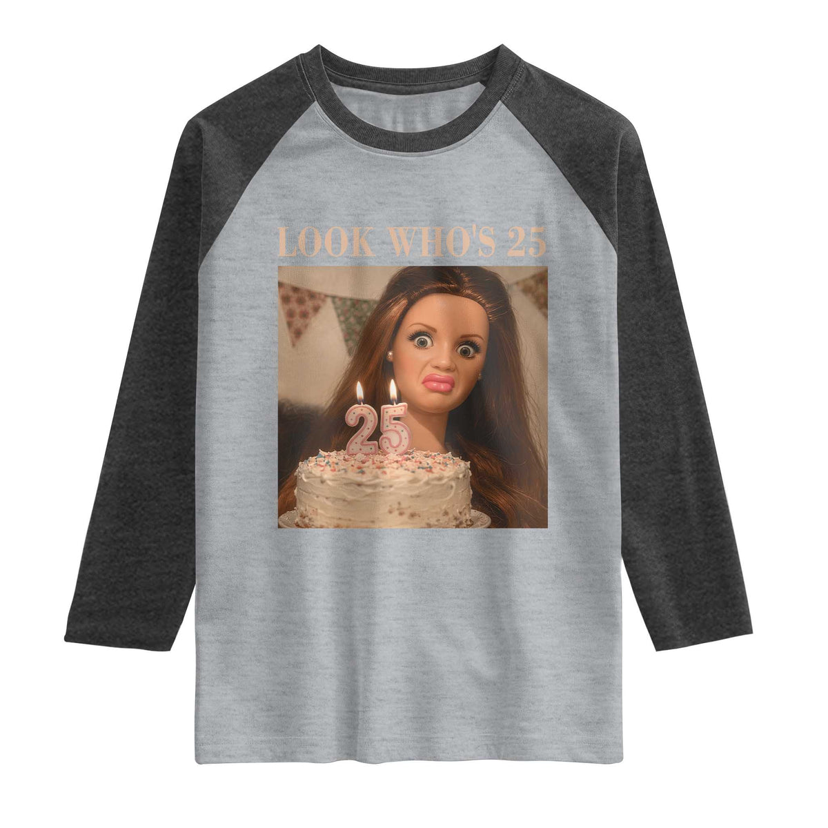 Look Who's 25 Raglan Shirt Funny Birthday Doll Face Meme