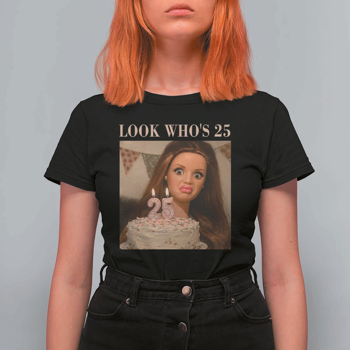 Look Who's 25 T Shirt For Women Funny Birthday Doll Face Meme