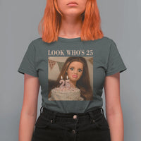 Look Who's 25 T Shirt For Women Funny Birthday Doll Face Meme