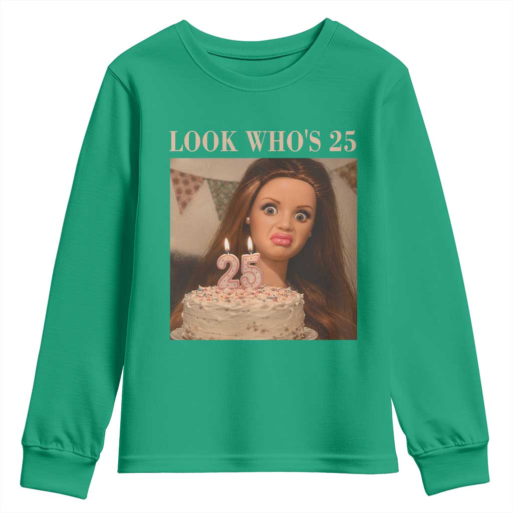 Look Who's 25 Youth Sweatshirt Funny Birthday Doll Face Meme