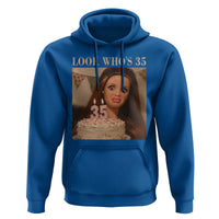 Look Who's 35 Hoodie Funny Birthday Doll Face Meme