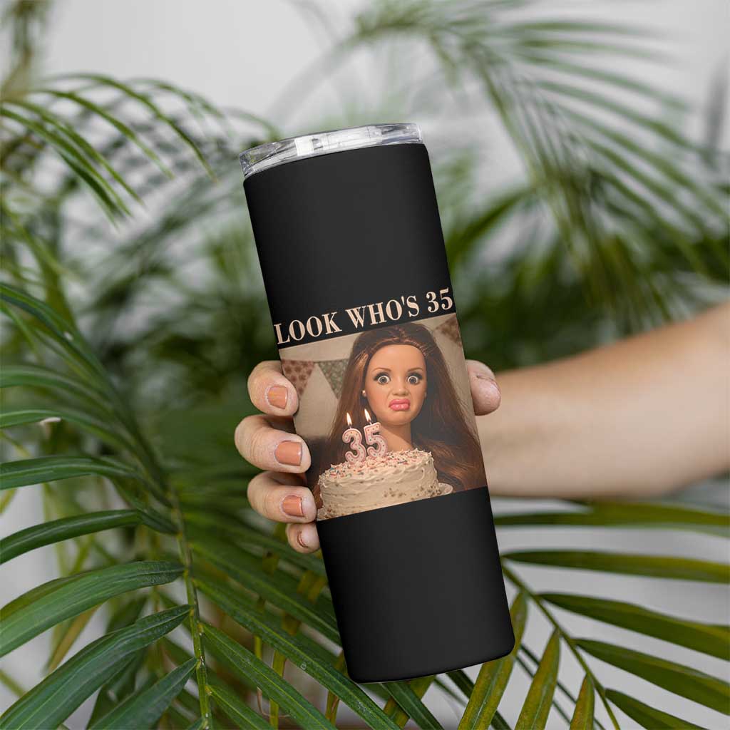 Look Who's 35 Skinny Tumbler Funny Birthday Doll Face Meme