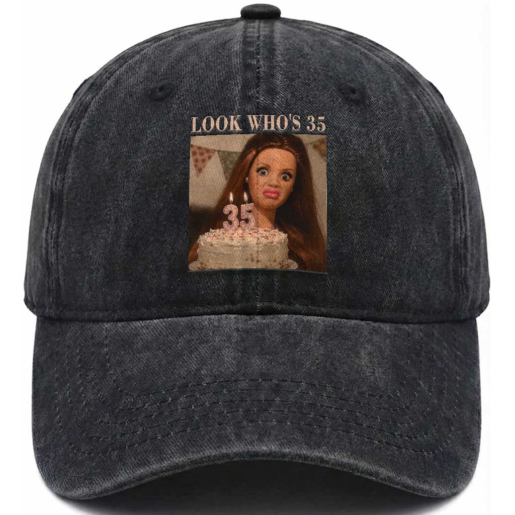 Look Who's 35 Washed Cotton Baseball Cap Funny Birthday Doll Face Meme