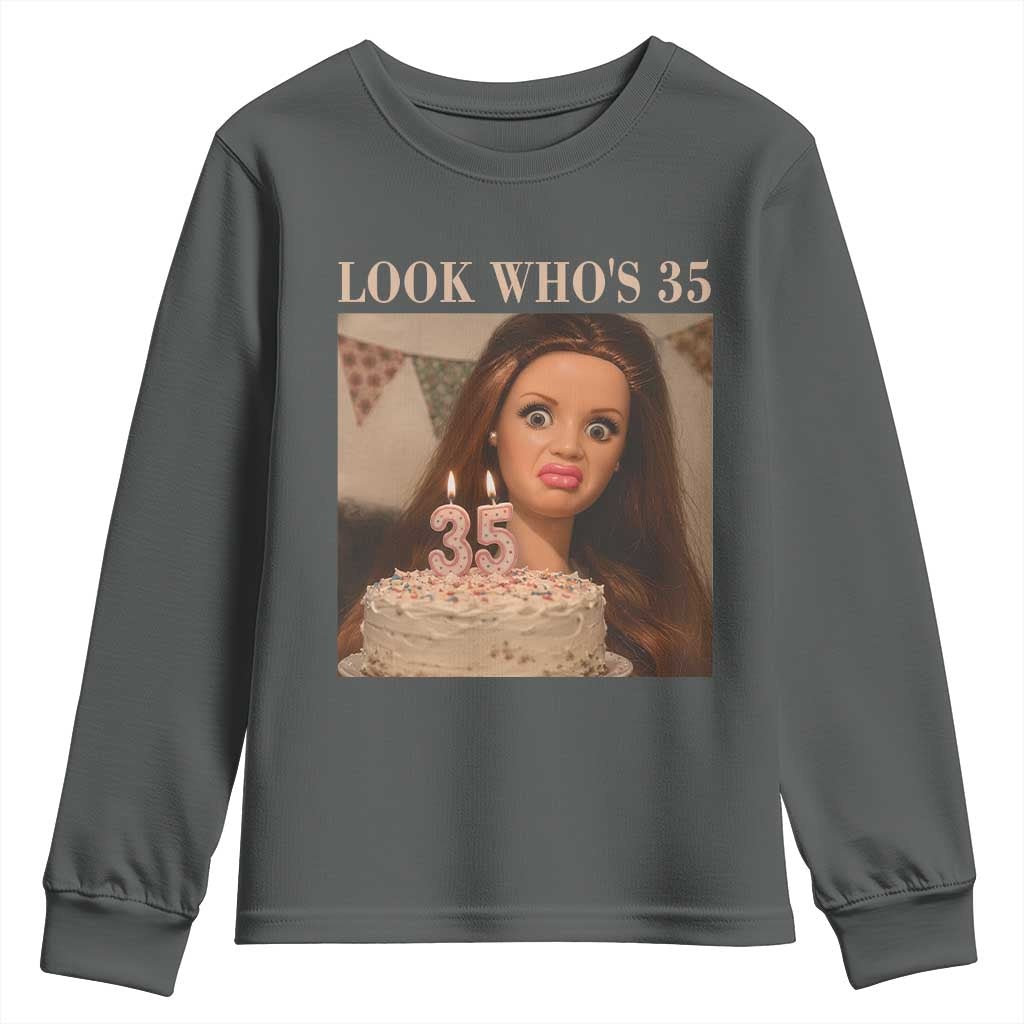 Look Who's 35 Youth Sweatshirt Funny Birthday Doll Face Meme