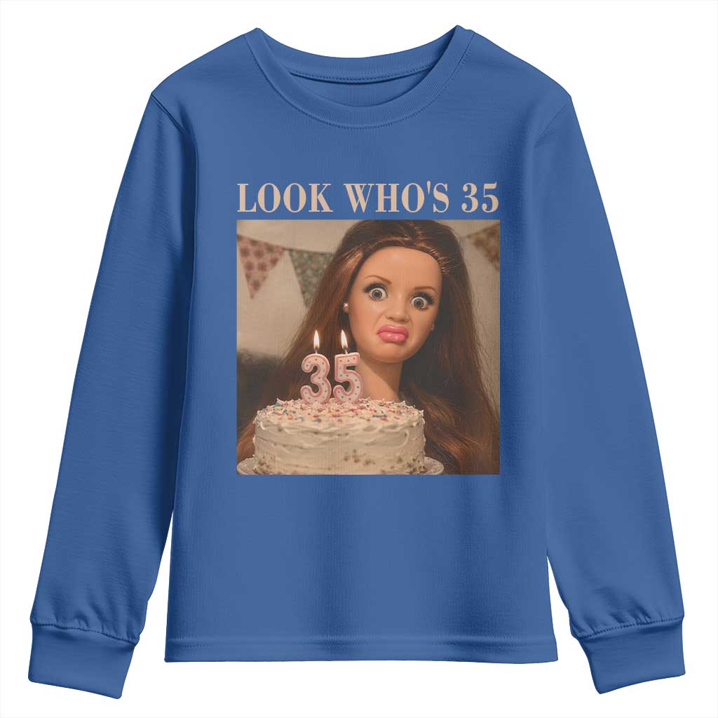 Look Who's 35 Youth Sweatshirt Funny Birthday Doll Face Meme
