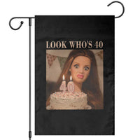 Look Who's 40 Garden Flag Funny Birthday Doll Face Meme
