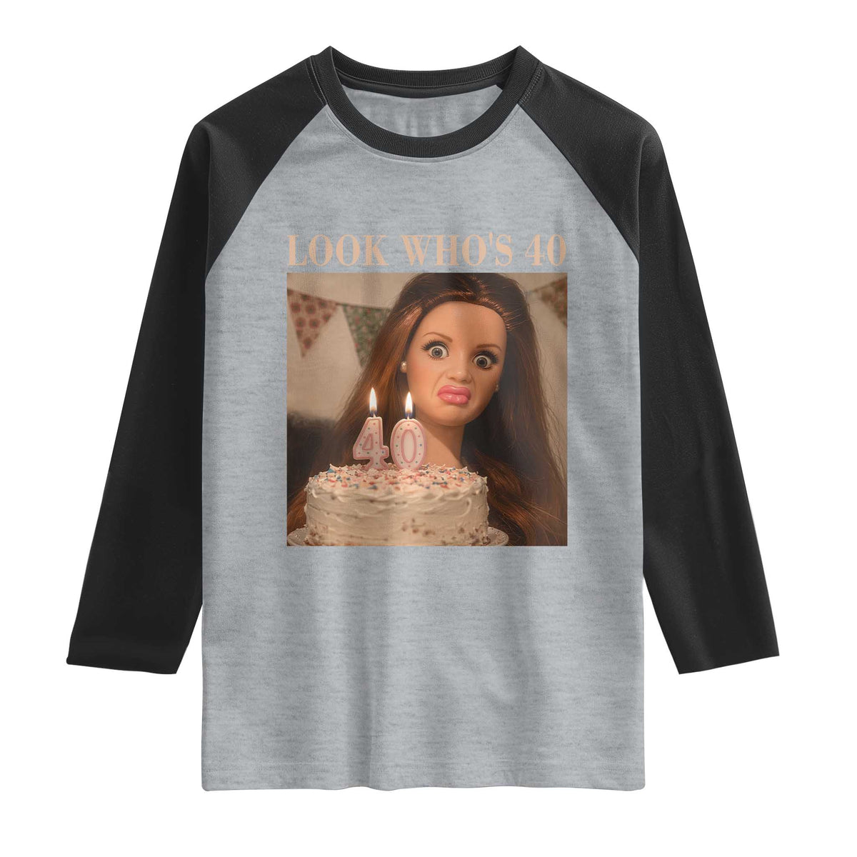 Look Who's 40 Raglan Shirt Funny Birthday Doll Face Meme