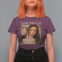Look Who's 40 T Shirt For Women Funny Birthday Doll Face Meme
