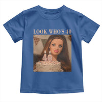 Look Who's 40 Toddler T Shirt Funny Birthday Doll Face Meme