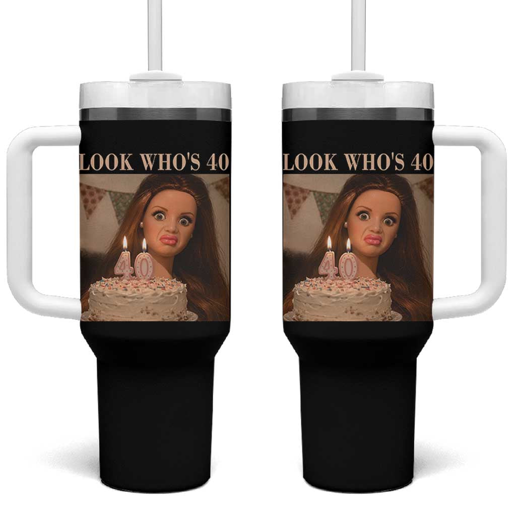 Look Who's 40 Tumbler With Handle Funny Birthday Doll Face Meme