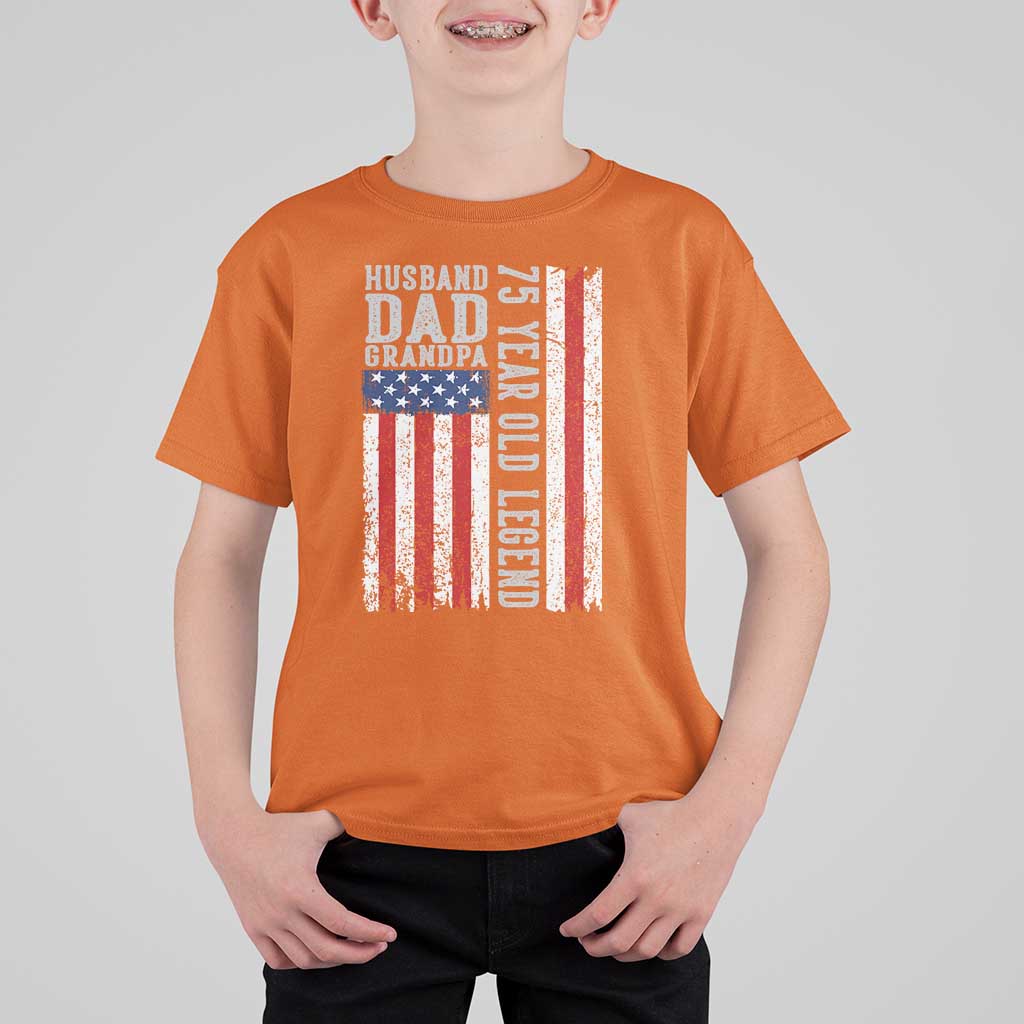Husband Dad Grandpa 75 Year Old Legend T Shirt For Kid American Flag Birthday Gift