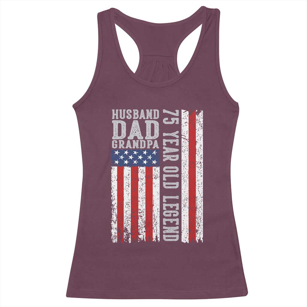 Husband Dad Grandpa 75 Year Old Legend Racerback Tank Top American Flag Birthday Gift