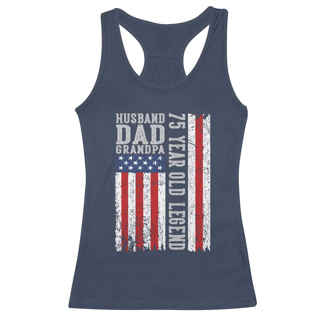 Husband Dad Grandpa 75 Year Old Legend Racerback Tank Top American Flag Birthday Gift