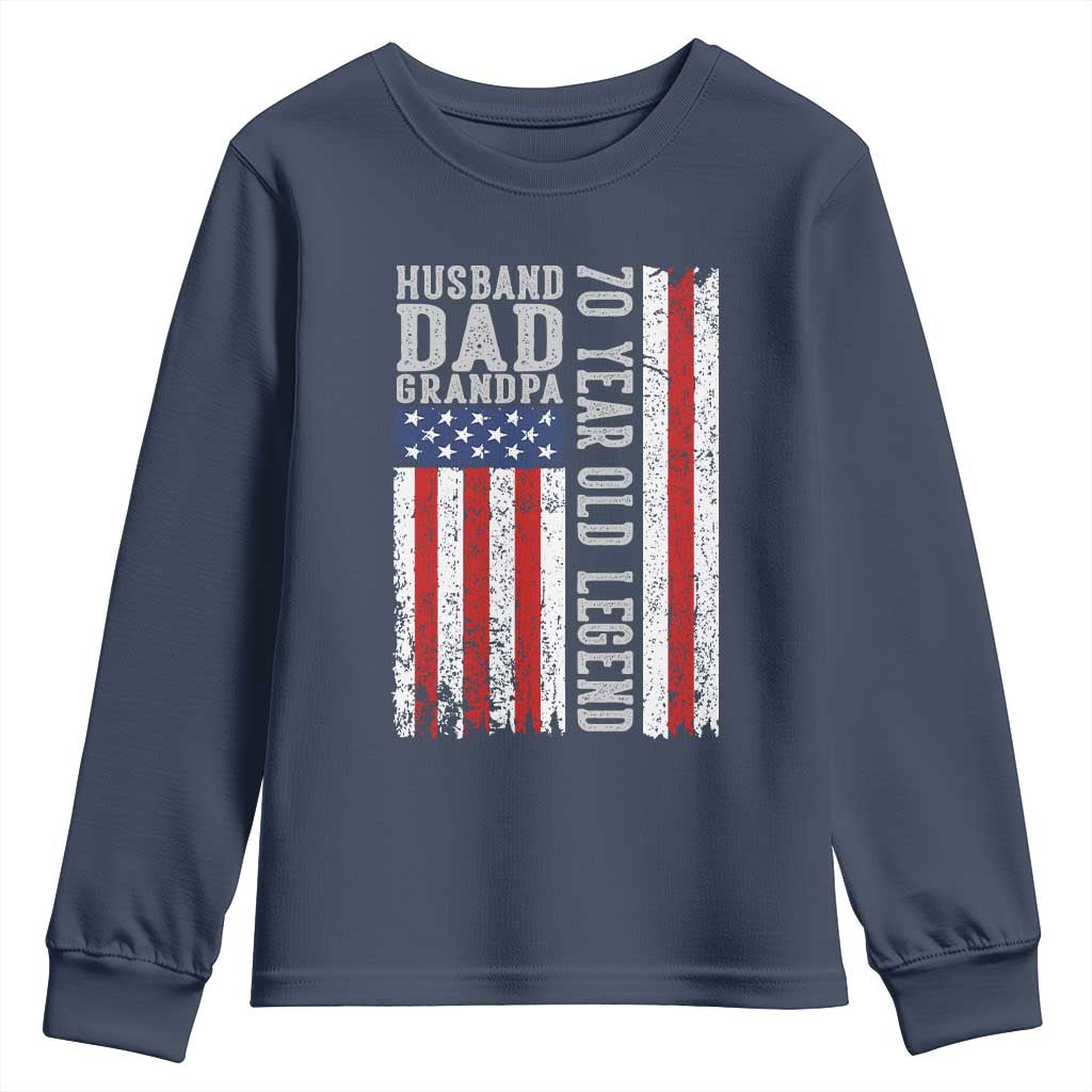 Husband Dad Grandpa 70 Year Old Legend Youth Sweatshirt American Flag Birthday Gift