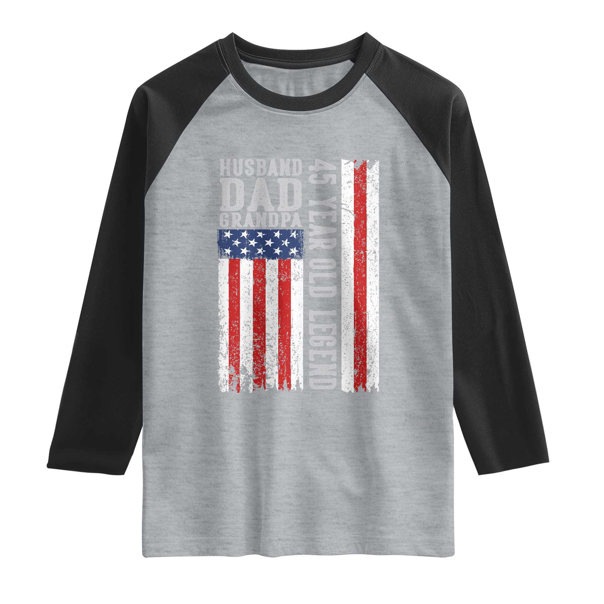 Husband Dad Grandpa 45 Year Old Legend Raglan Shirt American Flag Birthday Gift