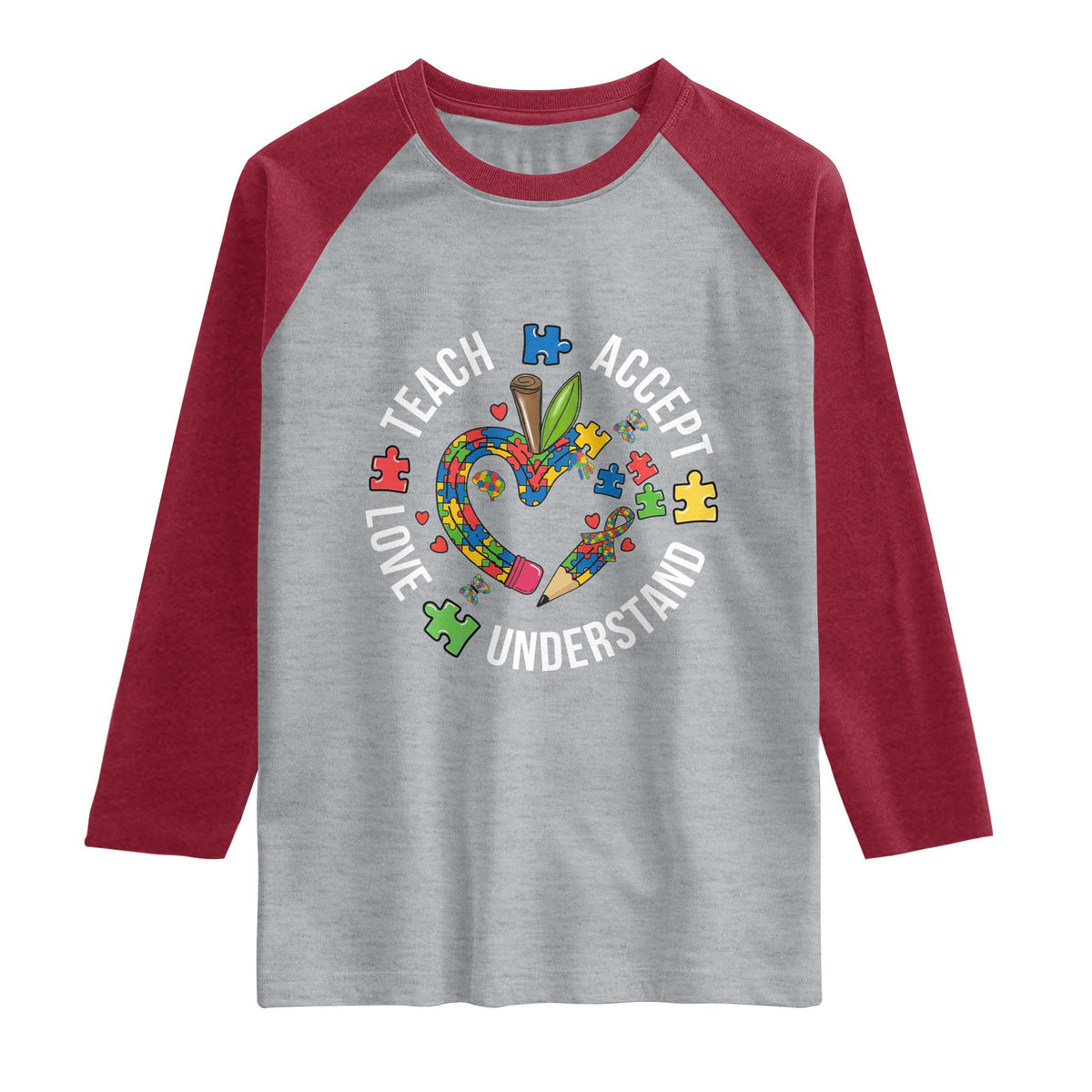 Special Education Teacher Autism Raglan Shirt Teach Accept Understand Love